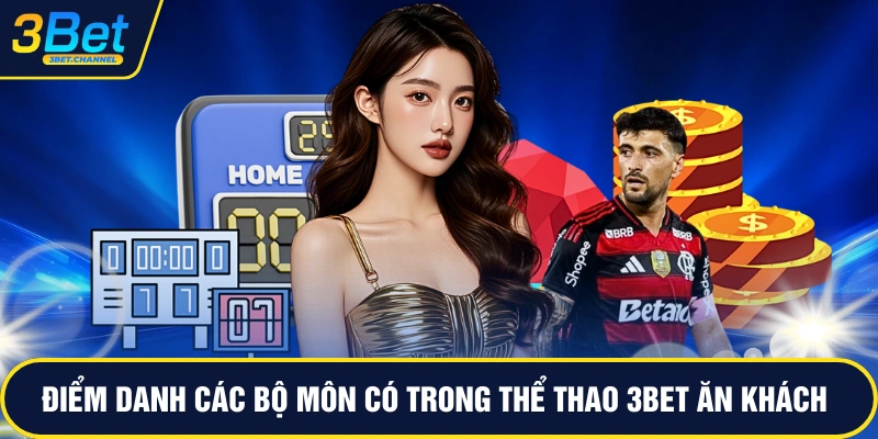 Điểm danh các bộ môn có trong thể thao 3BET ăn khách