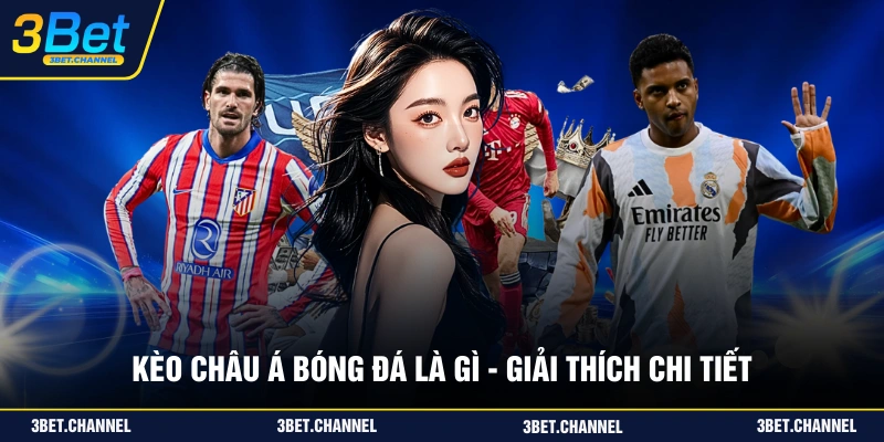 kèo châu á bóng đá là gì