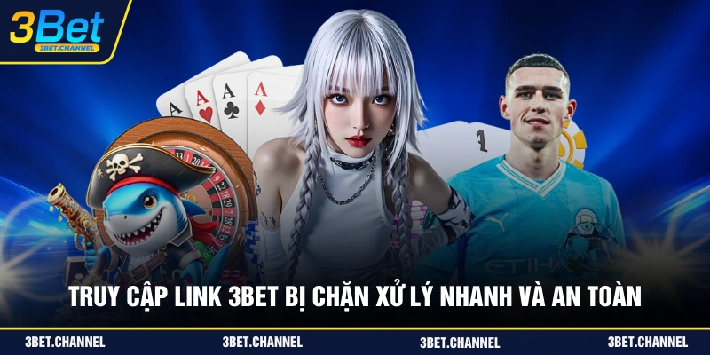 truy cập link 3BET bị chặn